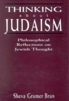 Hardcover Thinking about Judaism: Philosophical Reflections on Jewish Thought Book