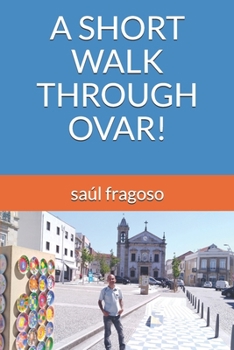 Paperback A Short Walk Through Ovar! Book