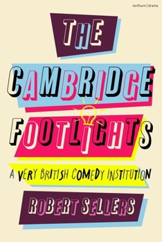 Hardcover The Cambridge Footlights: A Very British Comedy Institution Book