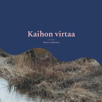 Paperback Kaihon virtaa: runoja [Finnish] Book