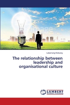 Paperback The relationship between leadership and organisational culture Book