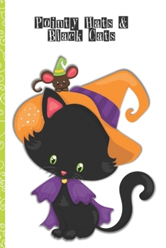 Halloween Lined Journal: Pointy Hats & Black Cats 6 x 9 inch 120 Pages Dot Grid Journal Diary Notebook for Adults and Kids who love Halloween, Harvest and Autumn (Halloween Lined Journals)