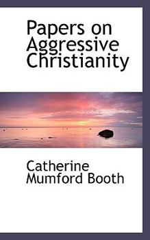 Papers on Aggressive Christianity