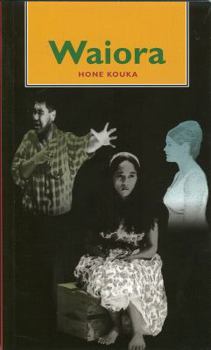 Paperback Waiora, Te Ukaipo The Homeland, A Play Book