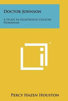Paperback Doctor Johnson: A Study in Eighteenth Century Humanism Book
