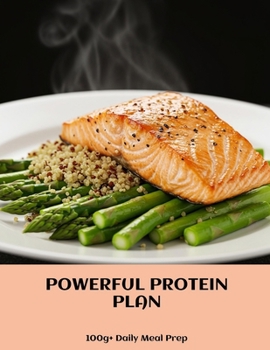 Paperback POWERFUL PROTEIN PLAN 100g+ Daily Meal Prep Book