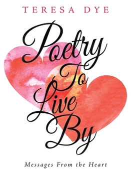 Paperback Poetry to Live By: Messages from the Heart Book