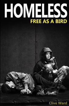 Paperback Homeless Free As A Bird Book