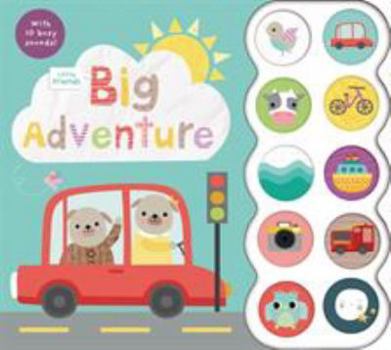 Board book Little Friends: Big Adventure: With 10 Busy Sounds Book