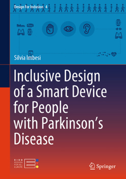 Hardcover Inclusive Design of a Smart Device for People with Parkinson's Disease Book