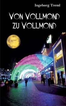 Paperback Von Vollmond zu Vollmond [German] Book