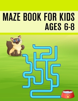 Paperback Maze Book For Kids Ages 6-8: (Kids Maze Book) (Volume 1) Book