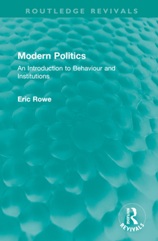 Hardcover Modern Politics: An Introduction to Behaviour and Institutions Book