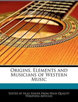 Origins, Elements and Musicians of Western Music
