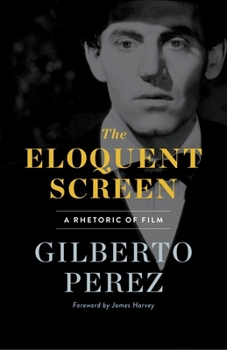 Paperback The Eloquent Screen: A Rhetoric of Film Book