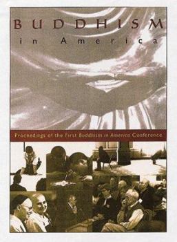 Paperback Buddhism in America: The Official Record of the Landmark Conference on the Future of Buddhism Meditative Practices in the West Book