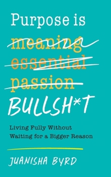 Paperback Purpose is Bullsh*t [Large Print] Book