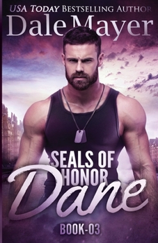 Dane - Book #3 of the SEALs of Honor