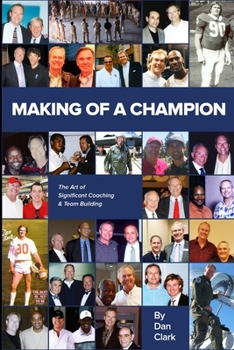 Paperback Making Of A Champion: The Art of Significant Team Building Book
