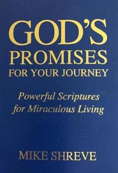 Paperback God's Promises for Your Journey: Powerful Scriptures for Miraculous Living Book