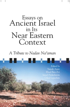 Hardcover Essays on Ancient Israel in Its Near Eastern Context: A Tribute to Nadav Na'aman Book