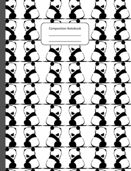 Paperback Composition Notebook: Cute Design Black & White Panda Notepad Ideal Gift For Women & Kids, Inspired Creative Writing Or Note Taking Book