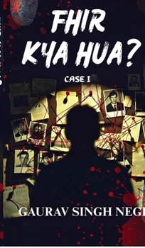 Fhir Kya Hua: Case I