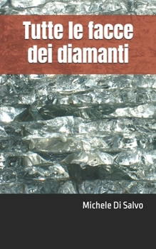 Paperback Tutte le facce dei diamanti [Italian] Book