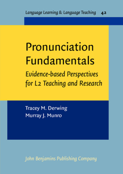 Paperback Pronunciation Fundamentals: Evidence-Based Perspectives for L2 Teaching and Research Book