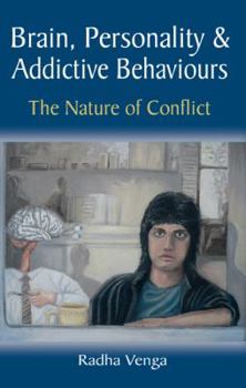 Brain, Personality and Addictive Behaviours: The Nature of Conflict
