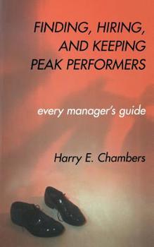 Paperback Finding, Hiring, and Keeping Peak Performers Book