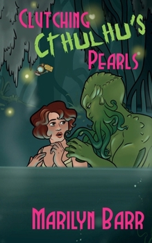 Clutching Cthulhu's Pearls: A Time for Monsters Romance