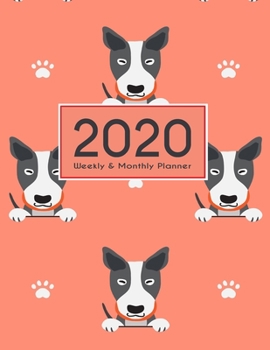 Paperback 2020 Planner Weekly & Monthly 8.5x11 Inch: Smiling Dogs One Year Weekly and Monthly Planner + Calendar Views Book