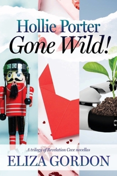 Paperback Hollie Porter Gone Wild: A Novella Trilogy Book