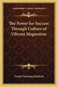 Paperback The Power for Success Through Culture of Vibrant Magnetism Book