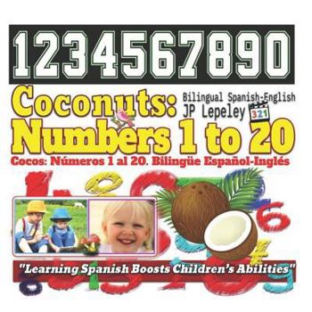 Paperback Coconuts: Numbers 1 to 20. Bilingual Spanish-English: Cocos: Números 1 al 20. Bilingüe Español-Inglés Book