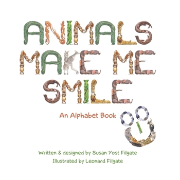 Paperback Animals Make Me Smile: An Alphabet Book