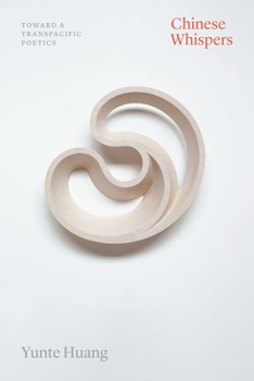 Paperback Chinese Whispers: Toward a Transpacific Poetics Book