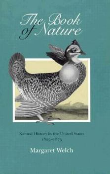 Hardcover The Book of Nature: A Documentary History, 1638-1693 Book