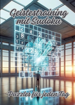 Paperback Geistestraining mit Sudoku: Puzzles für jeden Tag [German] Book