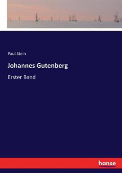 Johannes Gutenberg: Erster Band