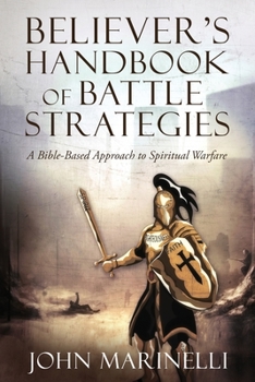 Paperback Believer's Handbook of Battle Strategies: Spiritual Warfare Book