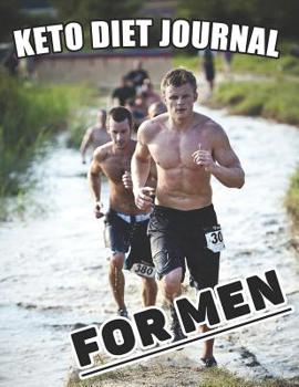 Paperback Keto Diet Journal For Men: Weight Loss Tracker, Monthly Progress, Task Challenges, Ketogenic Foods, Grocery Ideas and much more ! Book