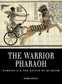 Paperback The Warrior Pharaoh: Rameses II and the Battle of Quadesh Book