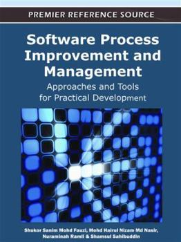Hardcover Software Process Improvement and Management: Approaches and Tools for Practical Development Book