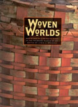 Paperback Woven Worlds: Basketry from the Clark Field Collection Book