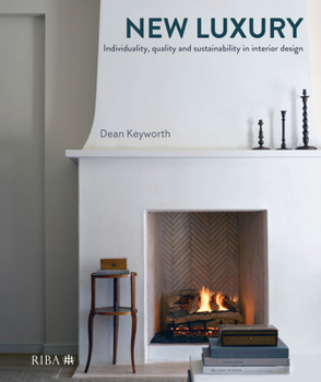 Hardcover The New Luxury: Individuality, Quality and Sustainability in Interior Design Book