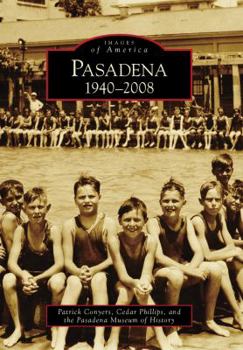 Pasadena: 1940-2008 - Book  of the Images of America: California