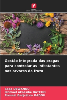 Gestão integrada das pragas para controlar as infestantes nas árvores de fruto