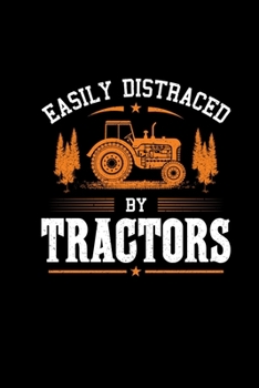 Easily Distraced By Tractors: Weekly Planner 2020 Funny Farmer Gifts Tractor Lover Notebook Journal Organizer Calendar 120 Pages